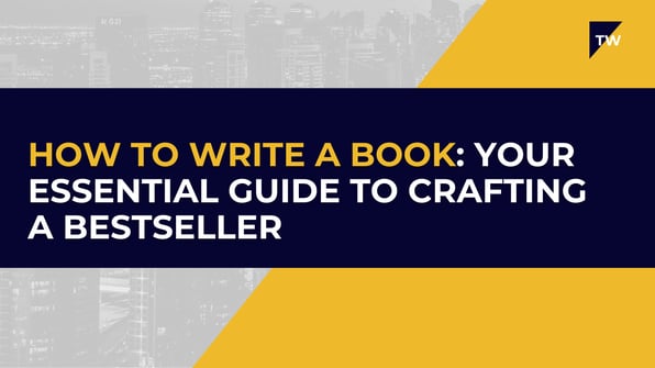 How to write a book: your essential guide