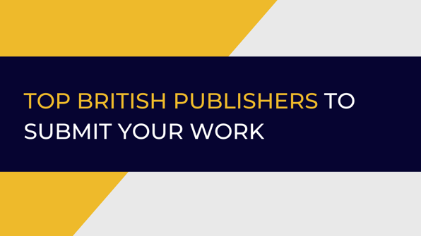 Top British publishers to submit your work