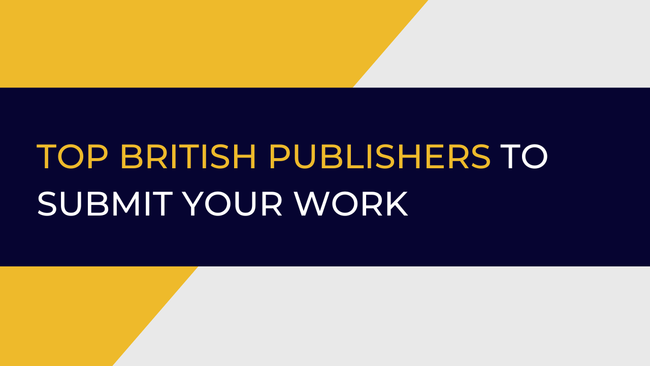 Top British publishers to submit your work